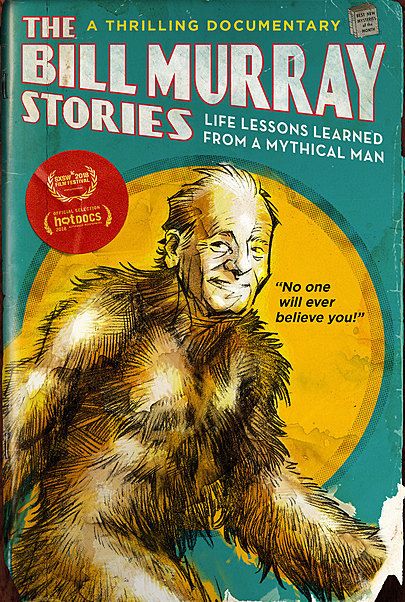 Movie poster for "THE BILL MURRAY STORIES: LIFE LESSONS LEARNED FROM A MYTHICAL MAN"