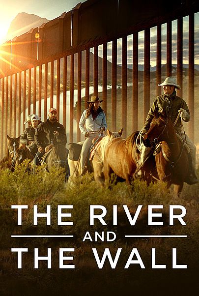 Movie poster for "THE RIVER AND THE WALL"