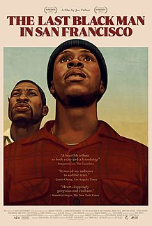 Movie poster for "THE LAST BLACK MAN IN SAN FRANCISCO"