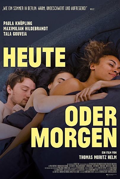 Movie poster for "Heute oder Morgen"