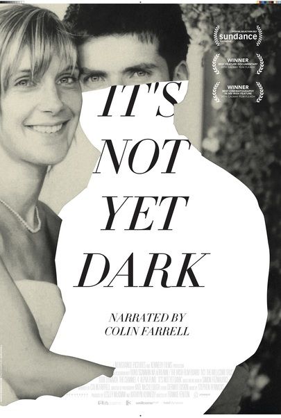 Movie poster for "IT'S NOT YET DARK"