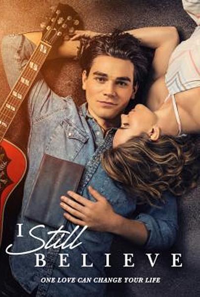 Movie poster for "I STILL BELIEVE"