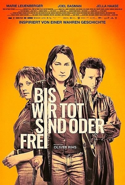 Filmplakat für "BIS WIR TOT SIND ODER FREI"